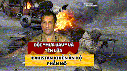 Ấn Độ 'chao đảo' sau trận không kích bằng UAV và tên lửa của Pakistan