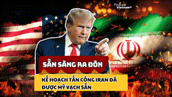 Mỹ đã chuẩn bị kế hoạch sẵn sàng tấn công quân sự Iran?