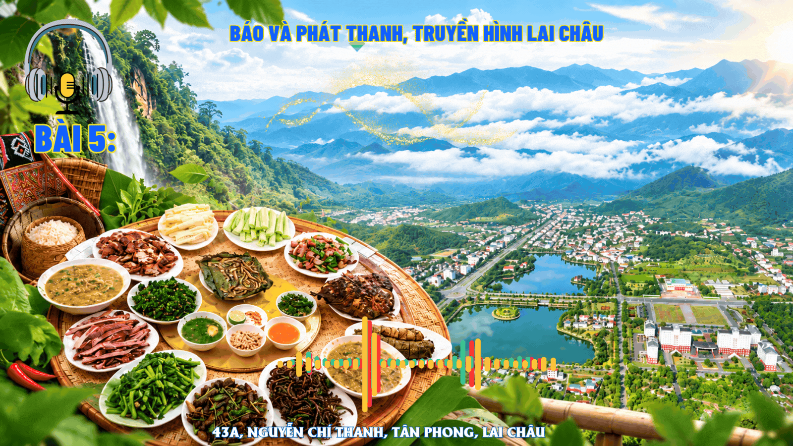 Bài 5: Ẩm thực Lai Châu – Hương vị làm nên ký ức